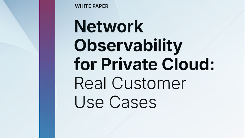 AOD_FY26_Network Observability Microsite.White Paper.A Guide to Network Observability for Private Cloud - Real Customer Use Cases.Featured