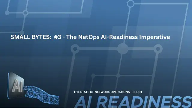 The NetOps AI-Readiness Imperative